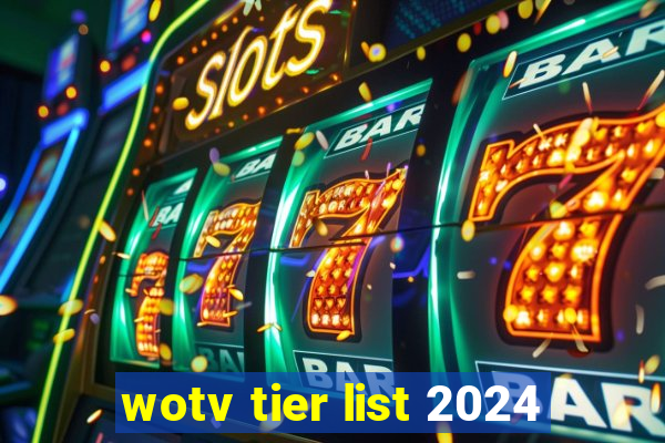 wotv tier list 2024